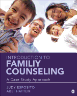 Introduction to Family Counseling: A Case Study Approach