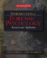 Introduction to Forensic Psychology: Research and Application - Bartol, Curt R, Dr., and Bartol, Anne M