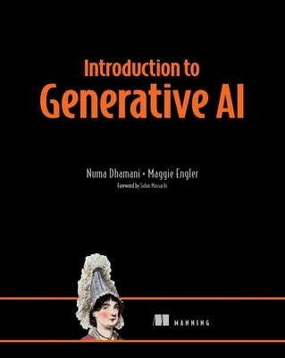 Introduction to Generative AI - Dhamani, Numa, and Engler, Maggie