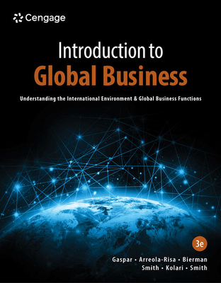 Introduction to Global Business: Understanding the International Environment & Global Business - Smith, Katherine, and Gaspar, Julian, and Bierman, Leonard