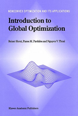 Introduction to Global Optimization - Horst, R, and Pardalos, Panos M, and Nguyen Van Thoai