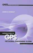 Introduction to Gps: the Global Positioning System, Second Edition