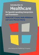 Introduction to Healthcare for Spanish-Speaking Interpreters and Translators