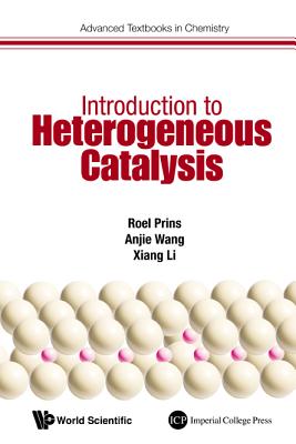 Introduction to Heterogeneous Catalysis - Prins, Roel, and Wang, Anjie, and Li, Xiang