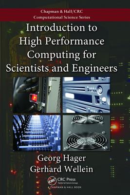 Introduction to High Performance Computing for Scientists and Engineers - Hager, Georg, and Wellein, Gerhard