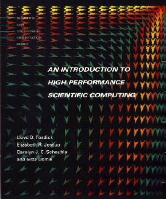 Introduction to High-Performance Scientific Computing - Fosdick, Lloyd D, and Jessup, Elizabeth R, and Schauble, Carolyn J C