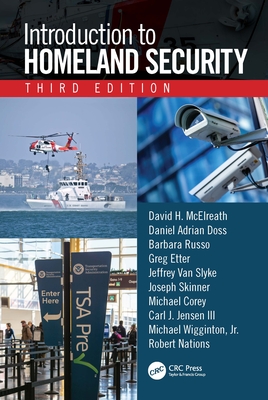 Introduction to Homeland Security, Third Edition - McElreath, David H., and Doss, Daniel Adrian, and Russo, Barbara
