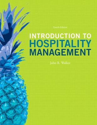 Introduction to Hospitality Management and Plus Mylab Hospitality with Pearson Etext -- Access Card Package - Walker, John R, and Walker, Josielyn T