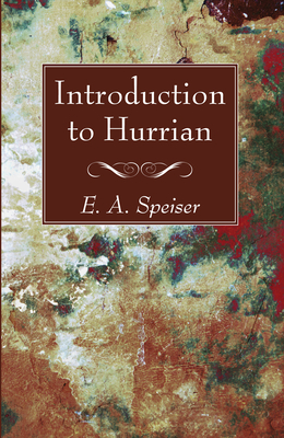 Introduction to Hurrian - Speiser, E a