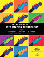 Introduction to Information Technology - Turban, Efraim, PH.D., and Rainer, R Kelly, and Potter, Richard E