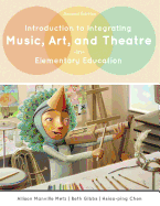 Introduction to Integrating Music, Art, and Theatre in Elementary Education