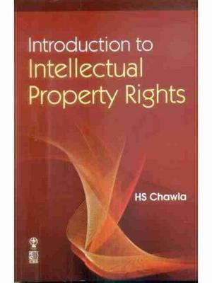 Introduction to Intellectual Property Rights - Chawla, H.S.