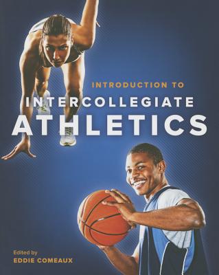 Introduction to Intercollegiate Athletics - Comeaux, Eddie (Editor)
