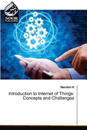 Introduction to Internet of Things: Concepts and Challenges