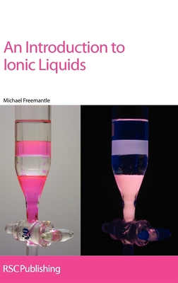 Introduction to Ionic Liquids - Freemantle, Michael, and Welton, Tom, and Rogers, Robin D