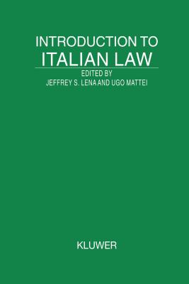 Introduction to Italian Law - Lena, Jeffrey S, and Mattei, Ugo