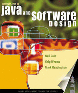Introduction to Java and Software Design - Dale, Nell B, and Weems, Chip, and Headington, Mark R