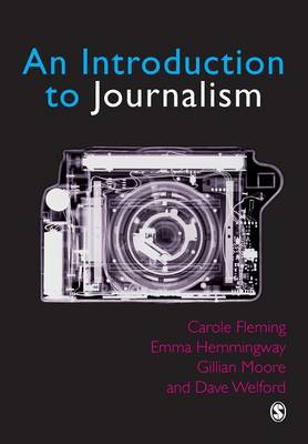 Introduction to Journalism - Fleming, Carole, and Hemmingway, Emma, and Moore, Gillian