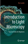 Introduction to Light Microscopy: Tips and Tricks for Beginners