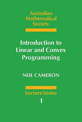 Introduction to Linear and Convex Programming - Cameron, Neil