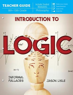 Introduction to Logic (Teacher Guide) - Lisle, Jason