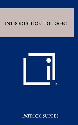 Introduction To Logic - Suppes, Patrick