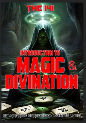 Introduction to Magic and Divination: Master Key Application #141 - Lamel, Lazarus