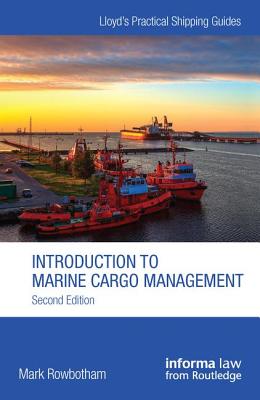 Introduction to Marine Cargo Management - Rowbotham, Mark