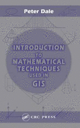 Introduction to Mathematical Techniques Used in GIS