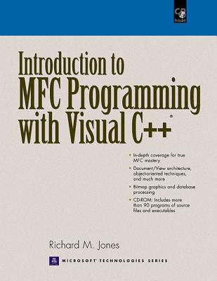 Introduction to MFC Programming with Visual C++: With CDROM - Jones, Richard M