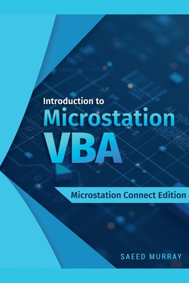 Introduction to Microstation VBA - Murray, Saeed