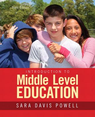 Introduction to Middle Level Education, Enhanced Pearson Etext -- Access Card - Saint-Laurent, Henri, and Powell, Sara