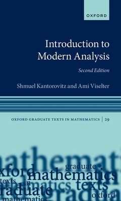 Introduction to Modern Analysis - Kantorovitz, Shmuel, and Viselter, Ami