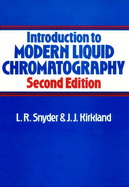 Introduction to Modern Liquid Chromatography - Snyder, Lloyd R, and Kirkland, Joseph J