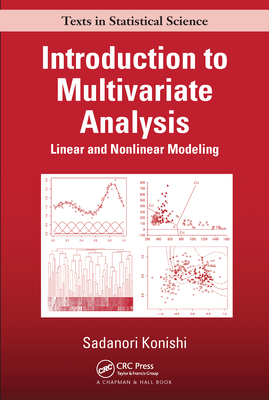 Introduction to Multivariate Analysis: Linear and Nonlinear Modeling - Konishi, Sadanori