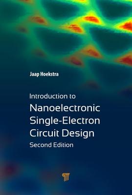 Introduction to Nanoelectronic Single-Electron Circuit Design - Hoekstra, Jaap