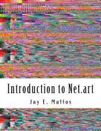 Introduction to Net.art: Glitch, Cyberperformance and Noteworthy Works