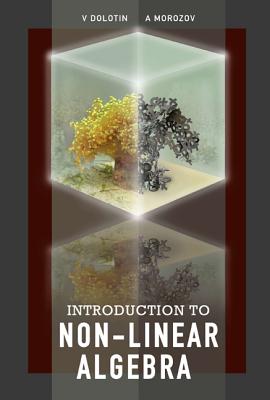 Introduction to Non-Linear Algebra - Morozov, Alexei, and Dolotin, Valery
