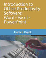 Introduction to Office Productivity Software: Word - Excel - PowerPoint