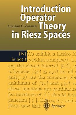 Introduction to Operator Theory in Riesz Spaces - Zaanen, Adriaan C
