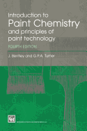 Introduction to Paint Chemistry and Principles of Paint Technology, Fourth Edition