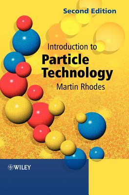 Introduction to Particle Technology 2e - Rhodes, Martin J (Editor)