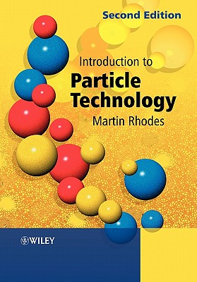 Introduction to Particle Technology - Rhodes, Martin J (Editor)