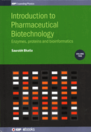 Introduction to Pharmaceutical Biotechnology, Volume 2: Enzymes, proteins and bioinformatics