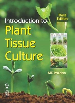 Introduction to Plant Tissue Culture - Razdan, M K