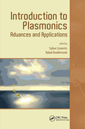 Introduction to Plasmonics: Advances and Applications