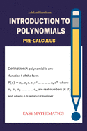 Introduction to polynomials: pre calculus