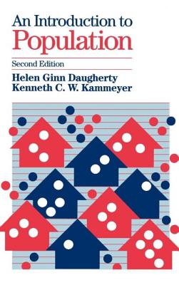 Introduction to Population Second Edition - Daughtery, Helen Ginn, and Daugherty, Helen G, and Kammeyer, Kenneth C W