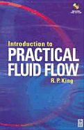 Introduction to Practical Fluid Flow