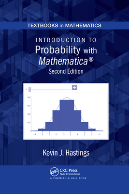 Introduction to Probability with Mathematica - Hastings, Kevin J.